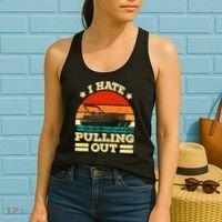 Funny Boat I Hate Pulling Out Pontoon Captain Women's Tank Top thumb 2