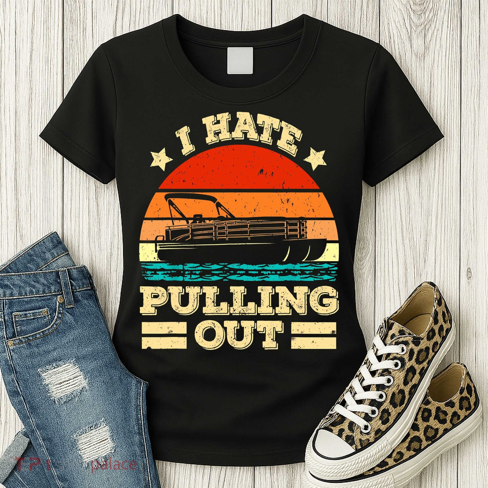 Funny Boat I Hate Pulling Out Pontoon Captain Women's T-Shirt