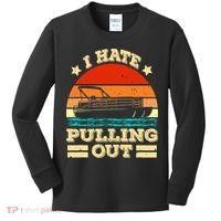 Funny Boat I Hate Pulling Out Pontoon Captain Kids Long Sleeve Shirt thumb 0