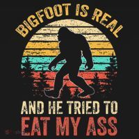 Funny Bigfoot Is Real And He Tried To Eat My Ass Hoodie thumb 2