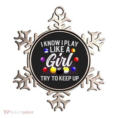 Funny Billiards I Know I Play Like A Girl Pool Billiard Player Gift Ornament