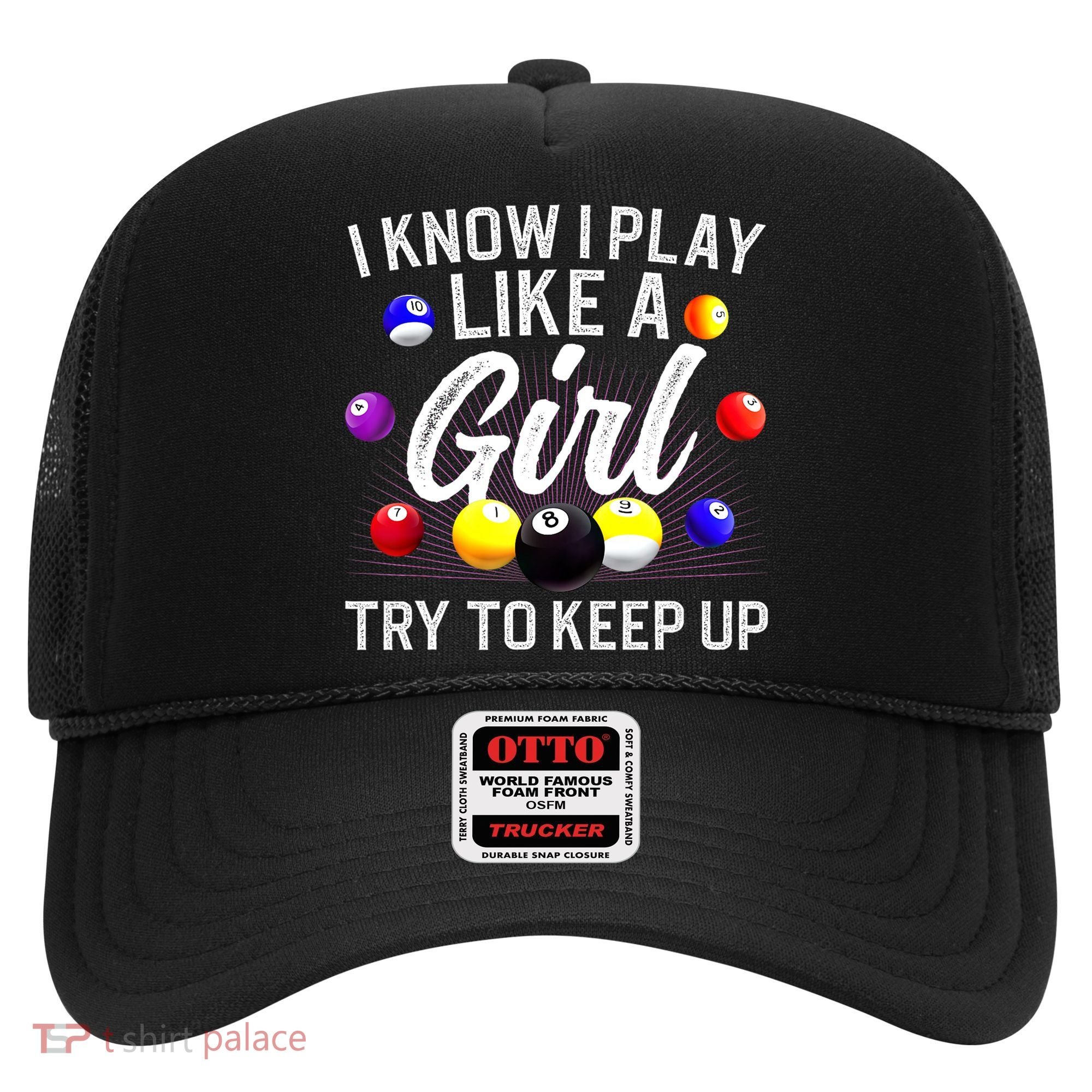 Funny Billiards I Know I Play Like A Girl Pool Billiard Player Gift Hat