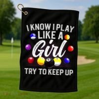Funny Billiards I Know I Play Like A Girl Pool Billiard Player Gift Golf Towel thumb 1