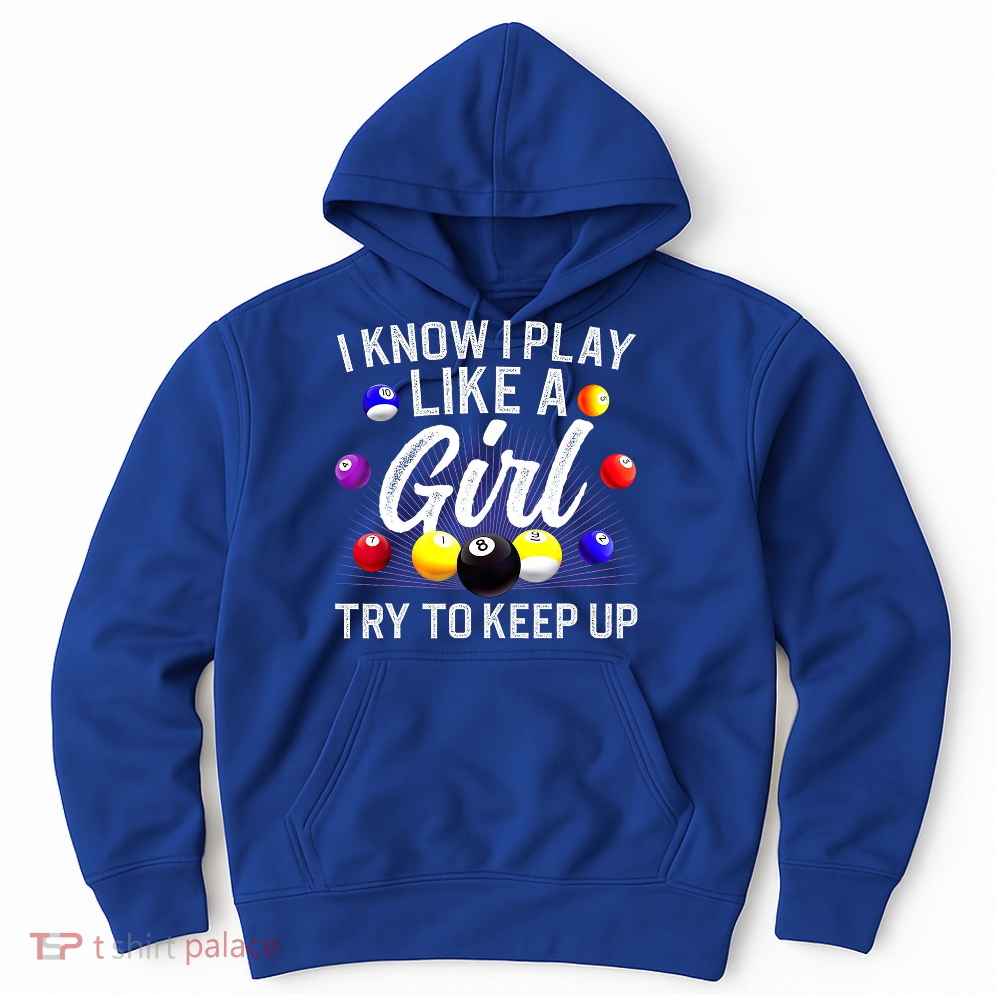 Funny Billiards I Know I Play Like A Girl Pool Billiard Player Gift Hoodie