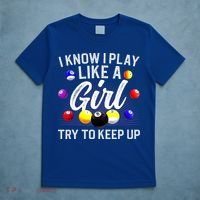 Funny Billiards I Know I Play Like A Girl Pool Billiard Player Gift T-Shirt thumb 5