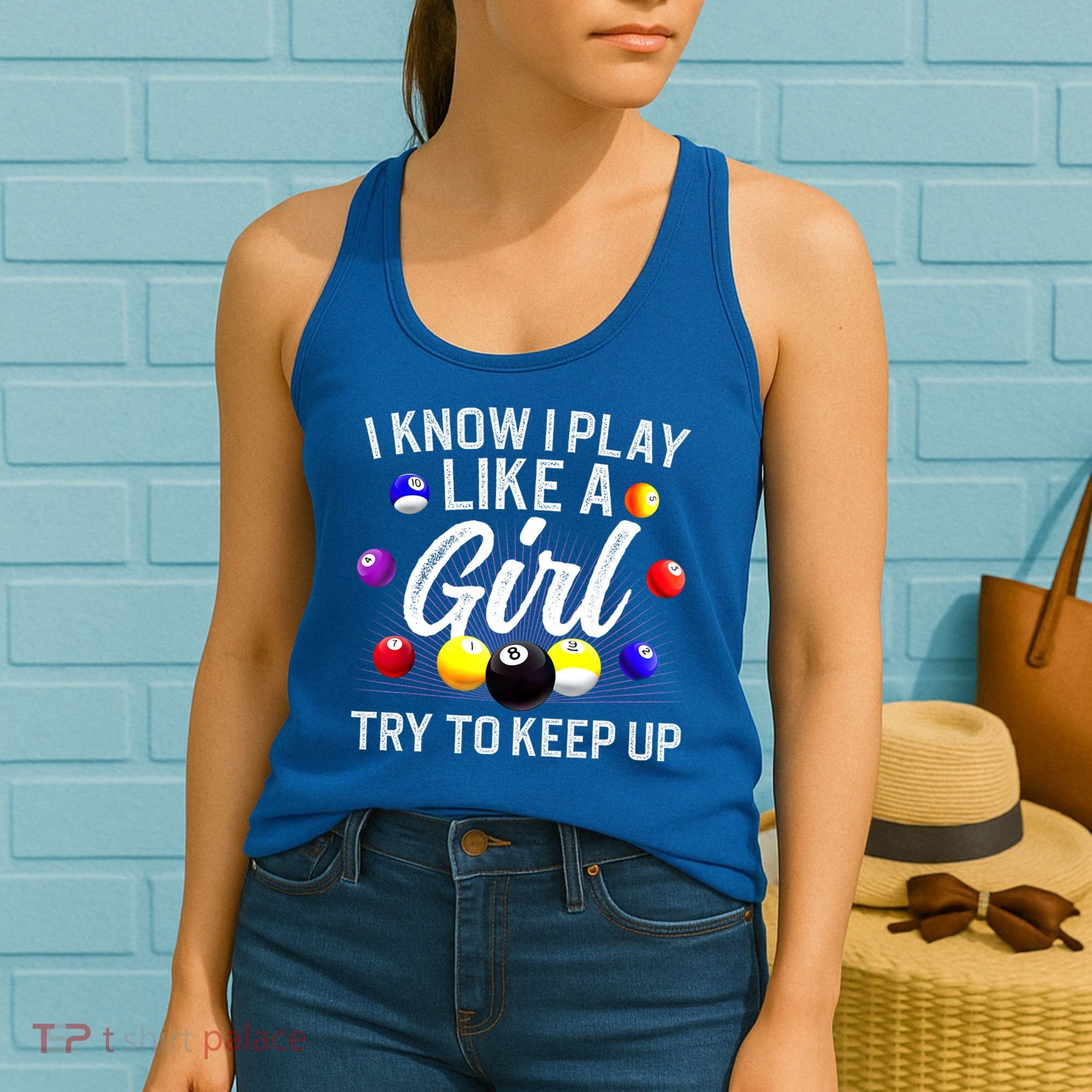 Funny Billiards I Know I Play Like A Girl Pool Billiard Player Gift Women's Tank Top