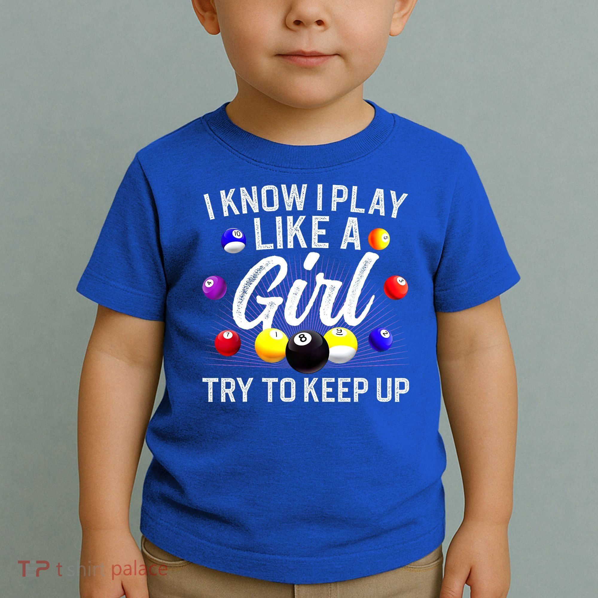 Funny Billiards I Know I Play Like A Girl Pool Billiard Player Gift Toddler T-Shirt
