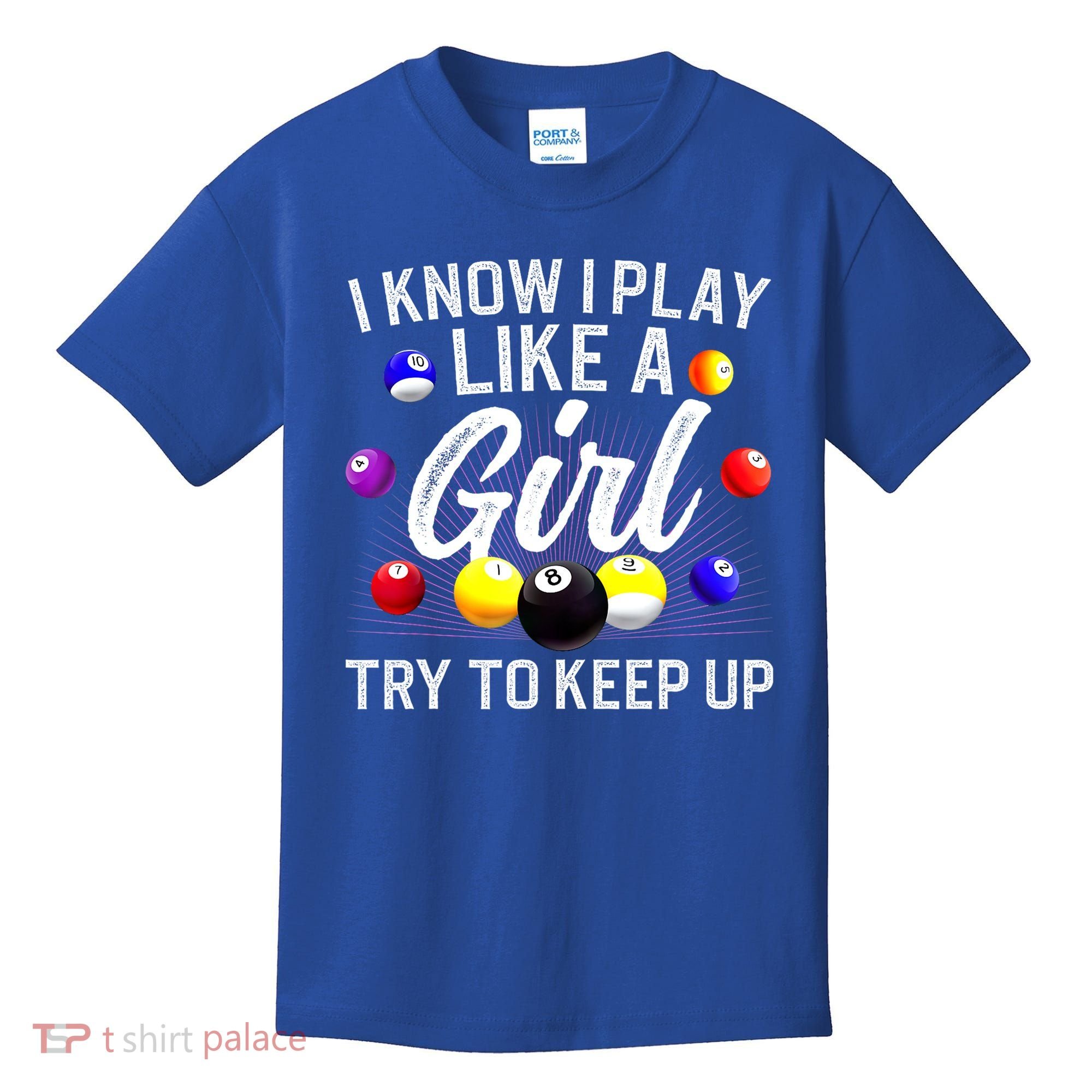 Funny Billiards I Know I Play Like A Girl Pool Billiard Player Gift Kids T-Shirt