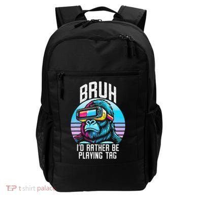 Funny Bruh Id Rather Be Playing Tag Monkey Tag Vr Game Backpack