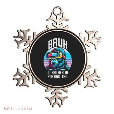 Funny Bruh Id Rather Be Playing Tag Monkey Tag Vr Game Ornament