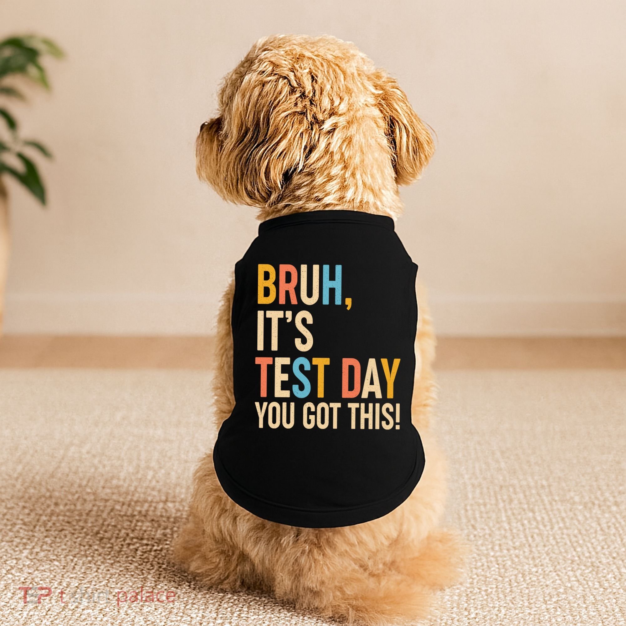 Funny Bruh ItS Test Day You Got This Doggie Tank