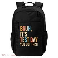 Funny Bruh ItS Test Day You Got This Backpack thumb 0