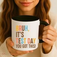 Funny Bruh ItS Test Day You Got This Coffee Mug thumb 3