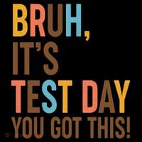 Funny Bruh ItS Test Day You Got This Coffee Mug thumb 5