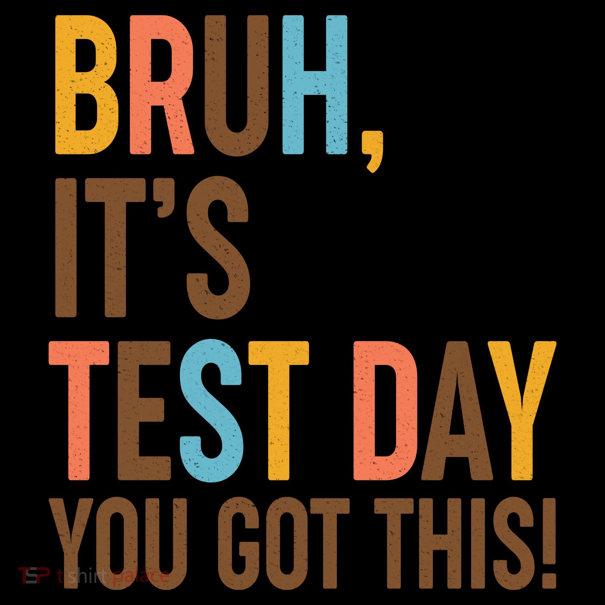 Funny Bruh ItS Test Day You Got This Coffee Mug