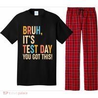 Funny Bruh ItS Test Day You Got This Pajama Set thumb 0