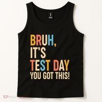 Funny Bruh ItS Test Day You Got This Tank Top thumb 2