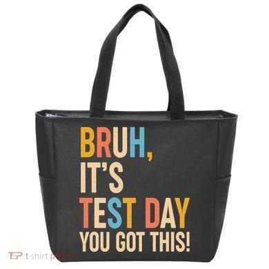 Funny Bruh ItS Test Day You Got This Tote Bag