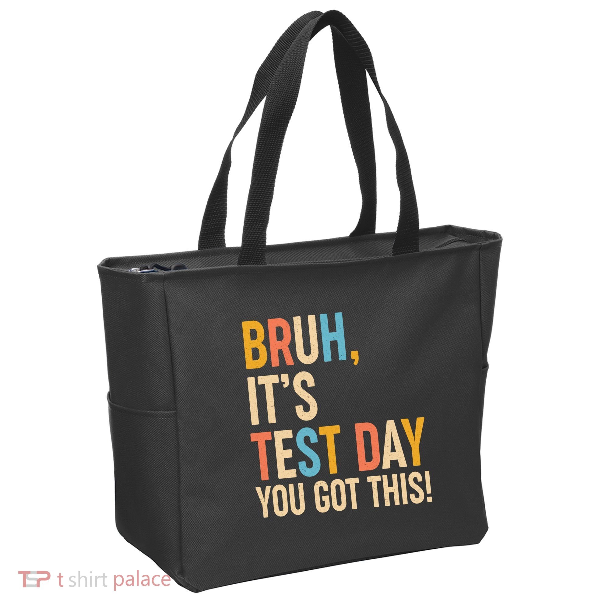Funny Bruh ItS Test Day You Got This Tote Bag