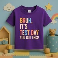 Funny Bruh ItS Test Day You Got This Toddler T-Shirt thumb 3