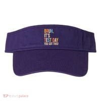 Funny Bruh ItS Test Day You Got This Visor thumb 0