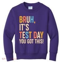 Funny Bruh ItS Test Day You Got This Kids Sweatshirt thumb 0