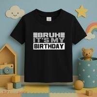 Funny Bruh Its My Birthday Toddler T-Shirt thumb 3