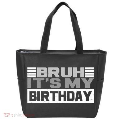 Funny Bruh Its My Birthday Tote Bag