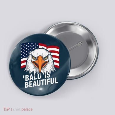 Funny Bald Is Beautiful Independence Day 4th July Eagle Gift Button