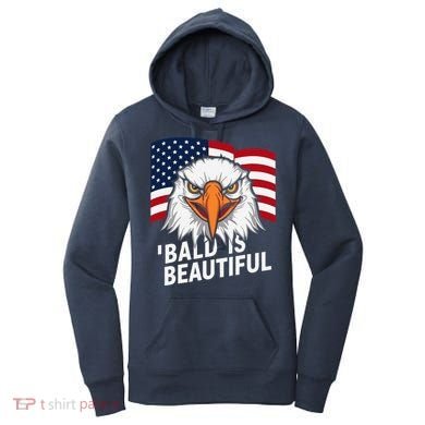 Funny Bald Is Beautiful Independence Day 4th July Eagle Gift Women's Hoodie
