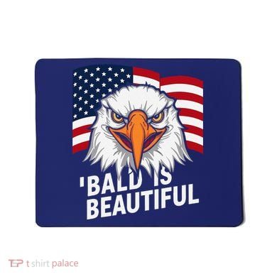Funny Bald Is Beautiful Independence Day 4th July Eagle Gift Mousepad
