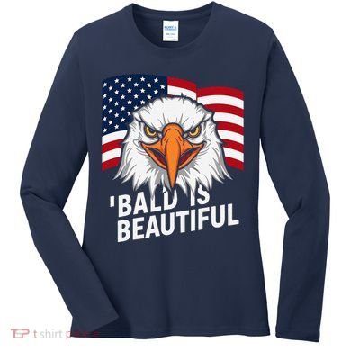 Funny Bald Is Beautiful Independence Day 4th July Eagle Gift Women's Long Sleeve Shirt