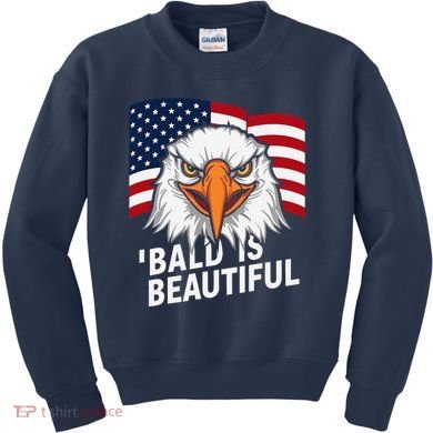 Funny Bald Is Beautiful Independence Day 4th July Eagle Gift Kids Sweatshirt