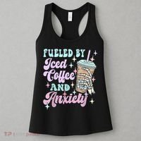 Fueled By Iced Coffee And Anxiety Mental Health Awareness Women's Tank Top thumb 3
