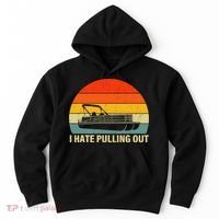 Funny Boating I Hate Pulling Out Pontoon Boat Captain Hoodie thumb 0