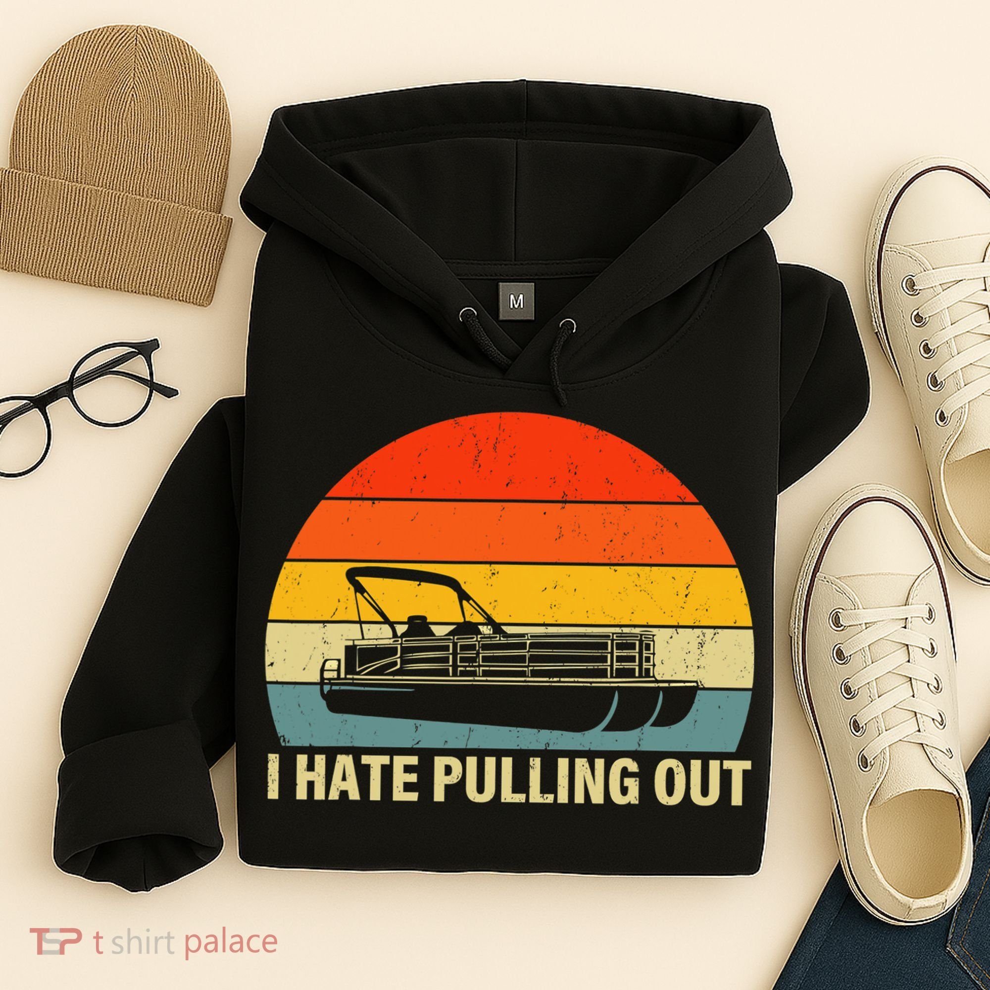 Funny Boating I Hate Pulling Out Pontoon Boat Captain Hoodie