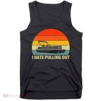 Funny Boating I Hate Pulling Out Pontoon Boat Captain Tank Top thumb 0
