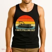 Funny Boating I Hate Pulling Out Pontoon Boat Captain Tank Top thumb 3