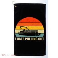 Funny Boating I Hate Pulling Out Pontoon Boat Captain Golf Towel thumb 0