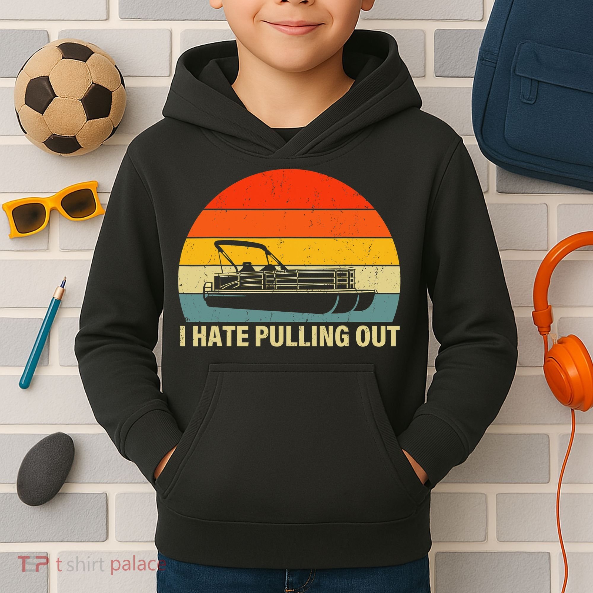 Funny Boating I Hate Pulling Out Pontoon Boat Captain Kids Hoodie