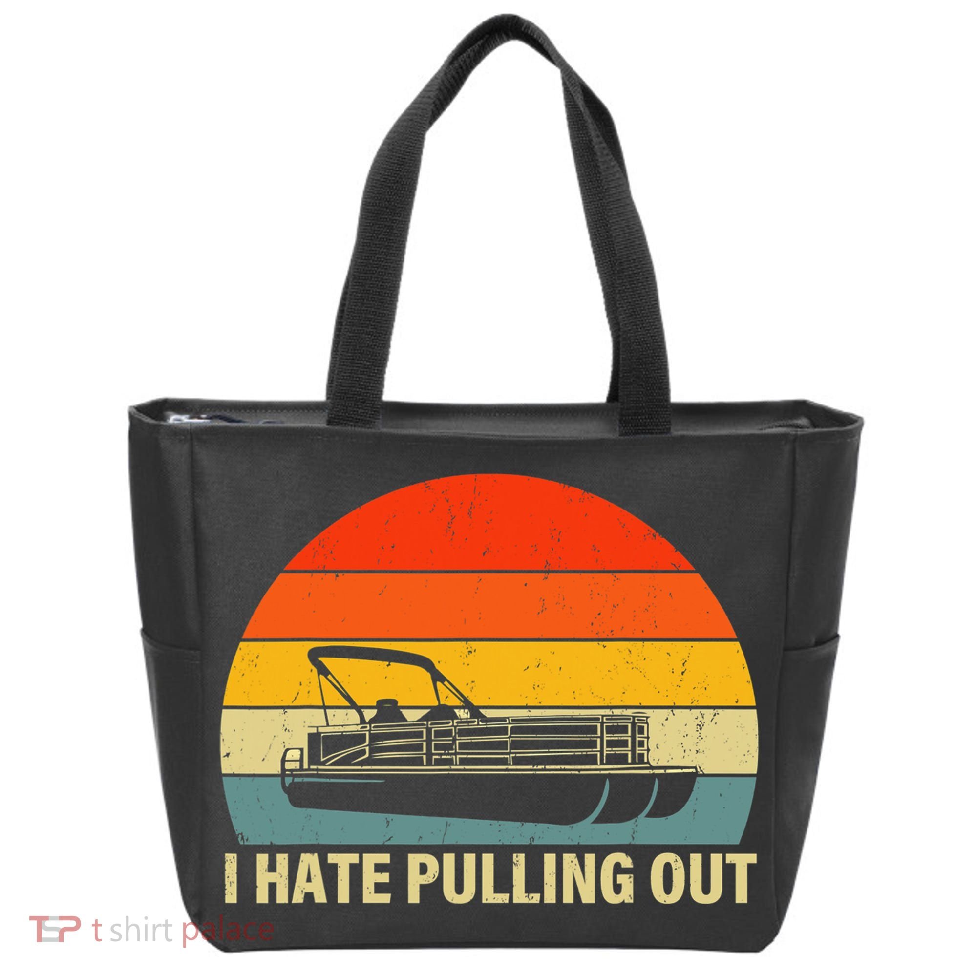 Funny Boating I Hate Pulling Out Pontoon Boat Captain Tote Bag