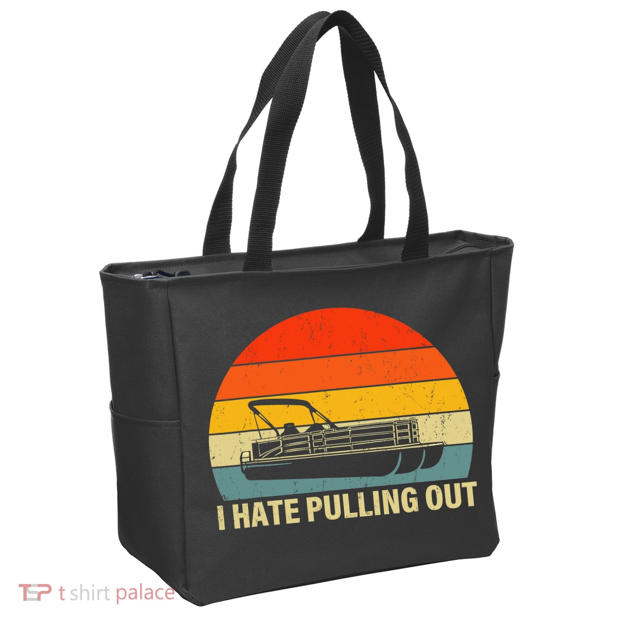Funny Boating I Hate Pulling Out Pontoon Boat Captain Tote Bag