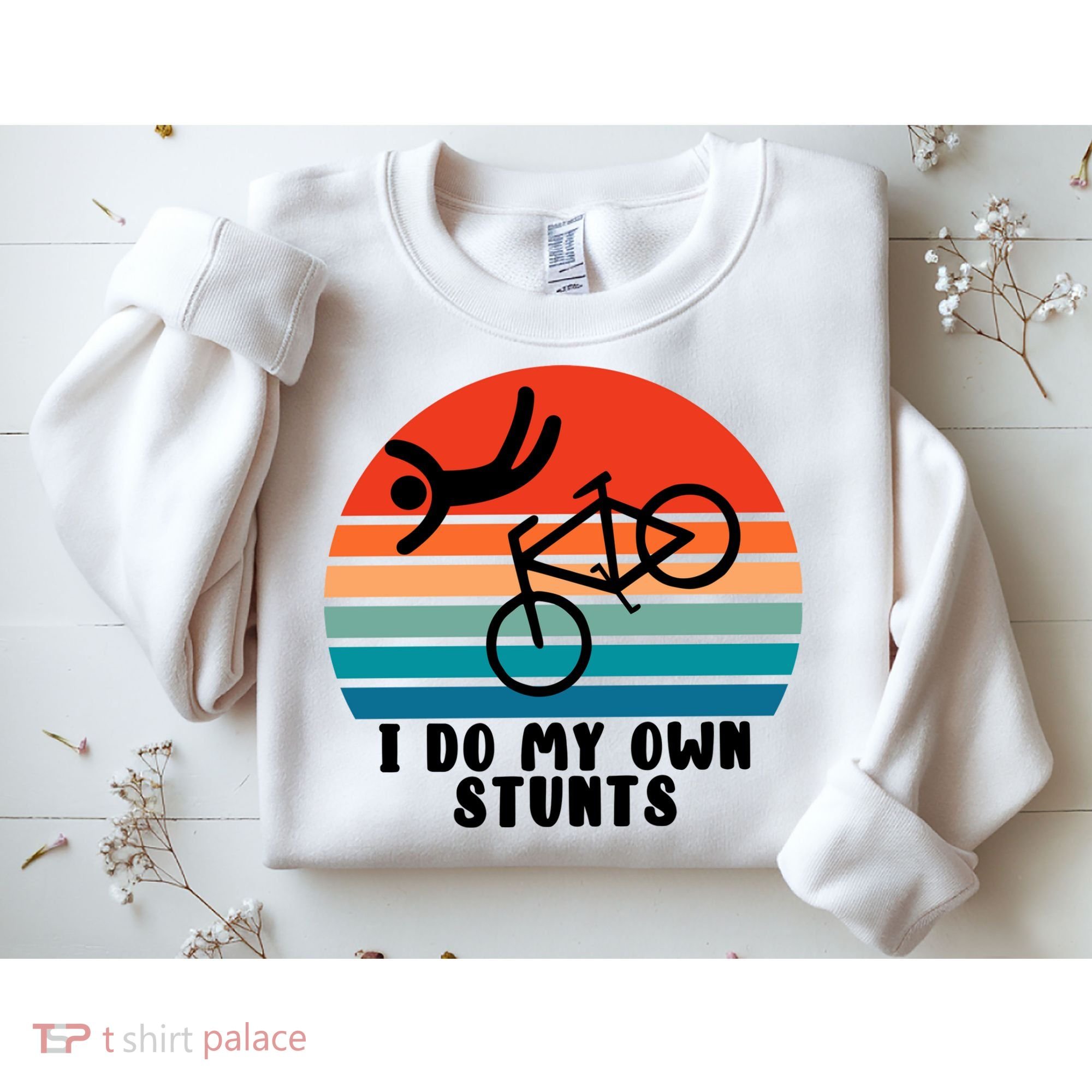 Funny Bike I Do My Own Stunts Cycling Sweatshirt