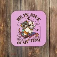 Funny Be In Awe Of My Tism Raccoon Possum Coaster thumb 0