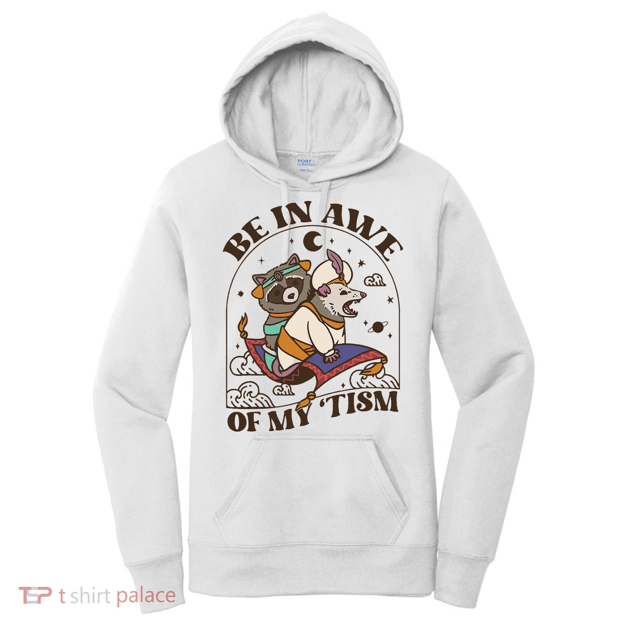 Funny Be In Awe Of My Tism Raccoon Possum Women's Hoodie