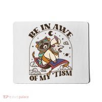 Funny Be In Awe Of My Tism Raccoon Possum Mousepad thumb 0