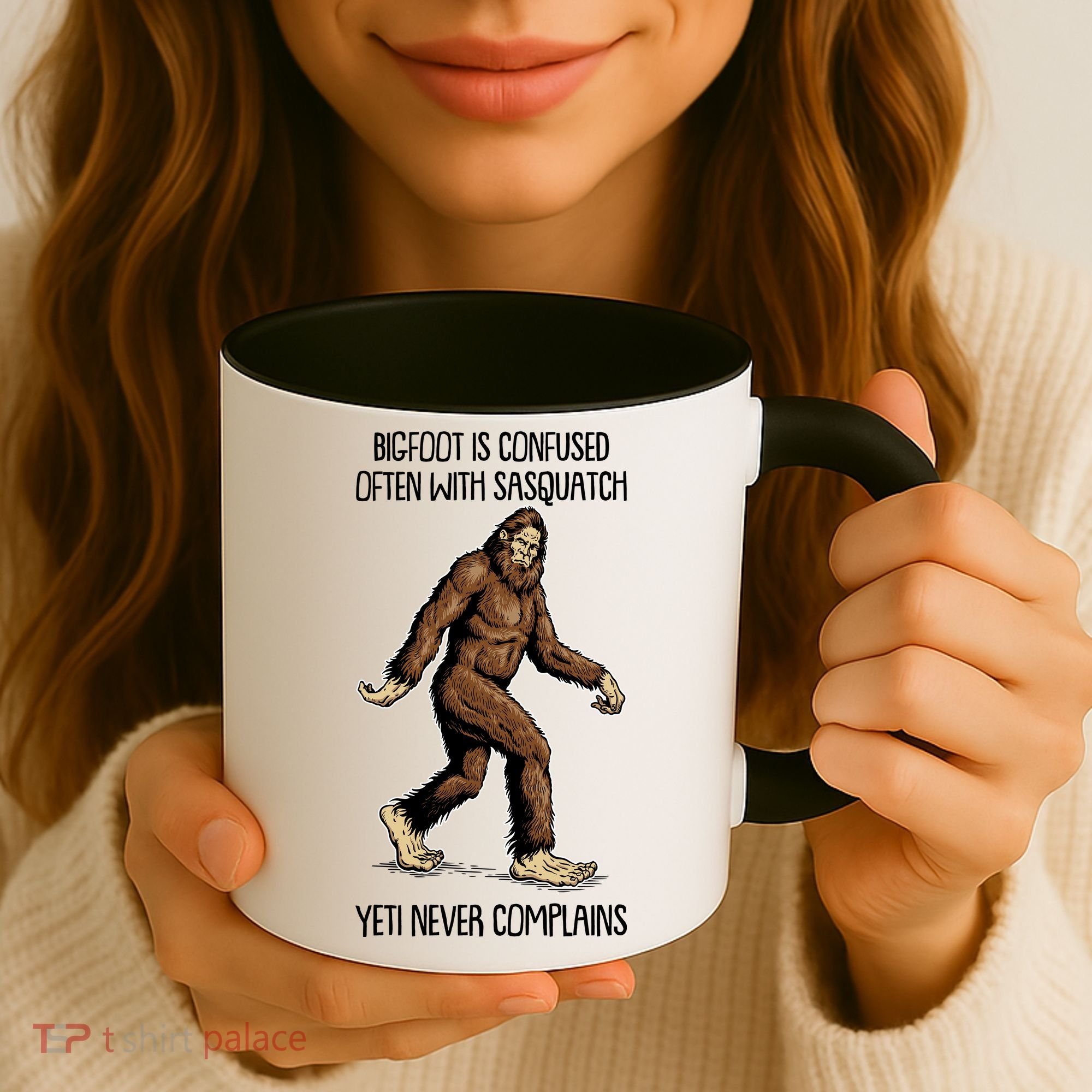 Funny Bigfoot Is Confused Often With Sasquatch Yeti Never Complains Coffee Mug