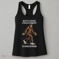 Funny Bigfoot Is Confused Often With Sasquatch Yeti Never Complains Women's Tank Top thumb 3