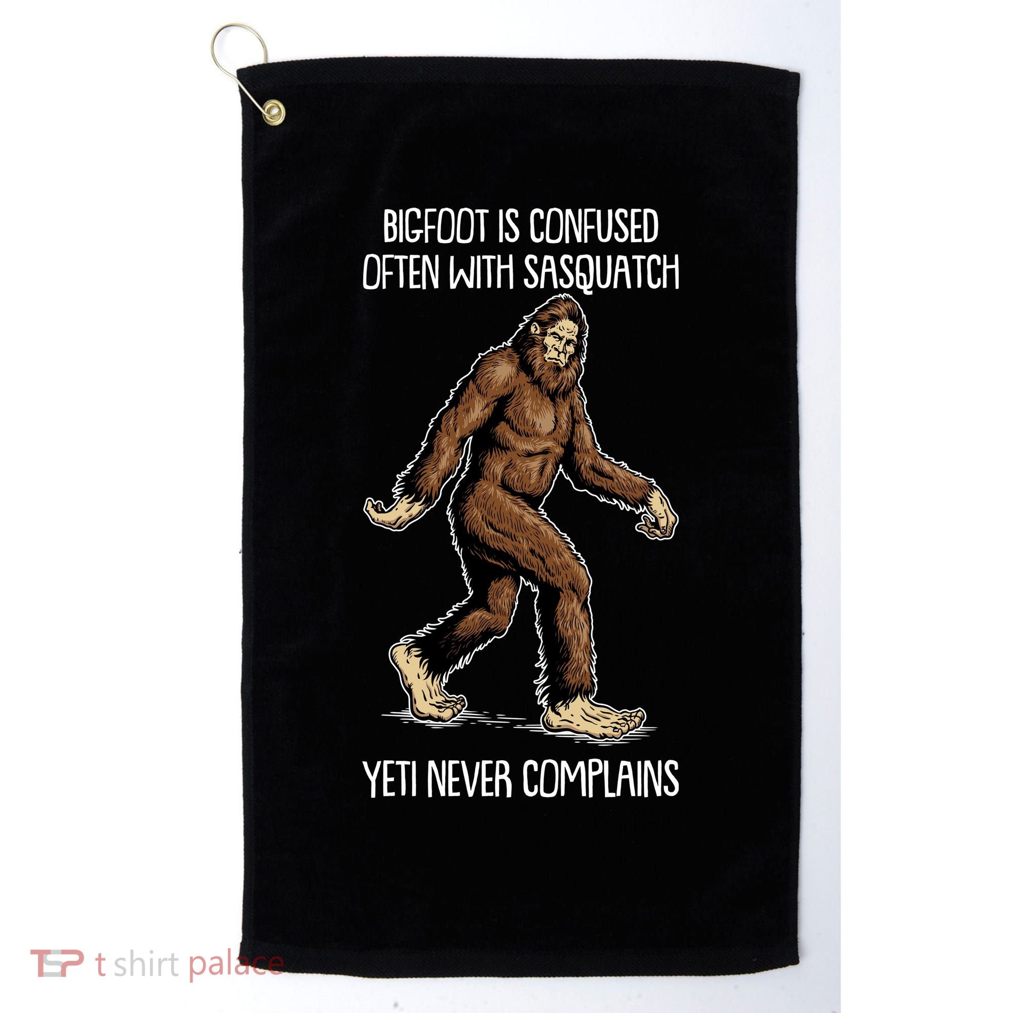 Funny Bigfoot Is Confused Often With Sasquatch Yeti Never Complains Golf Towel