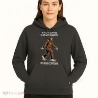 Funny Bigfoot Is Confused Often With Sasquatch Yeti Never Complains Hoodie thumb 5